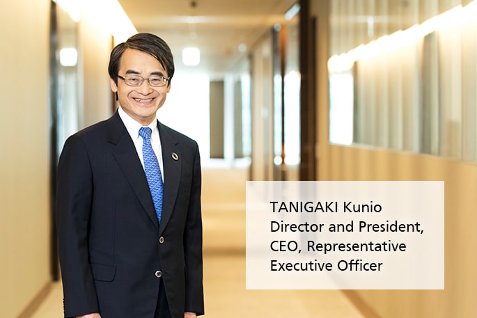 TANIGAKI Kunio Director and President, CEO, Representative Executive Officer